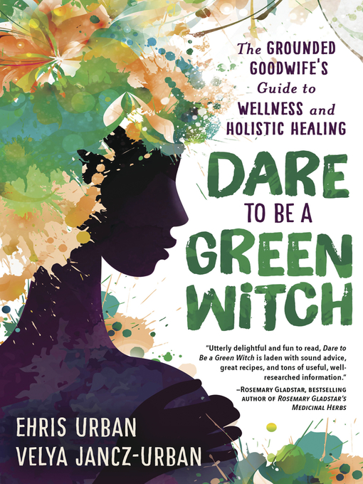Title details for Dare to Be a Green Witch by Ehris Urban - Available
